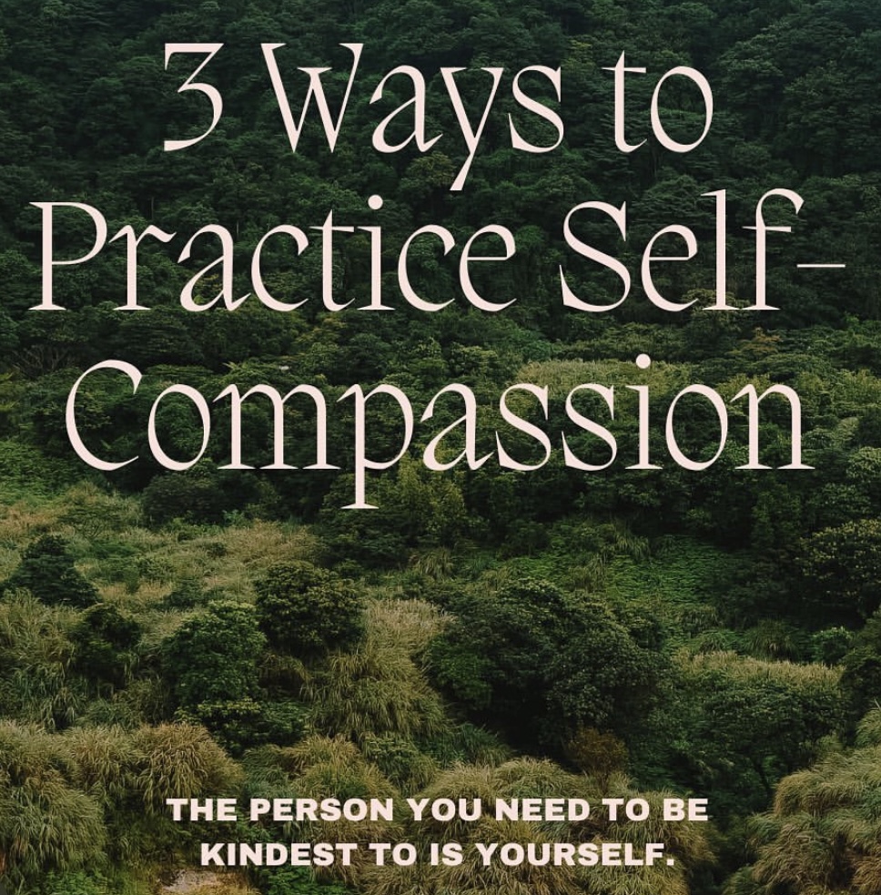 3 Ways to Practice Self-Compassion